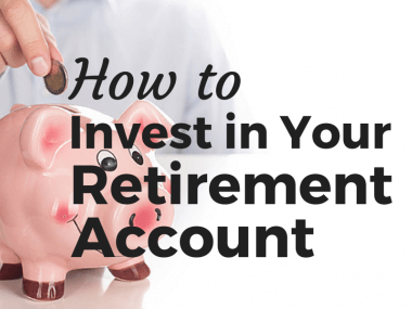 How to Invest Money in Your IRA or 401k Retirement Account